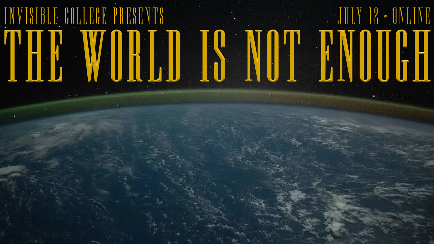 THE WORLD IS NOT ENOUGH (+ NYC AFTERPARTY)